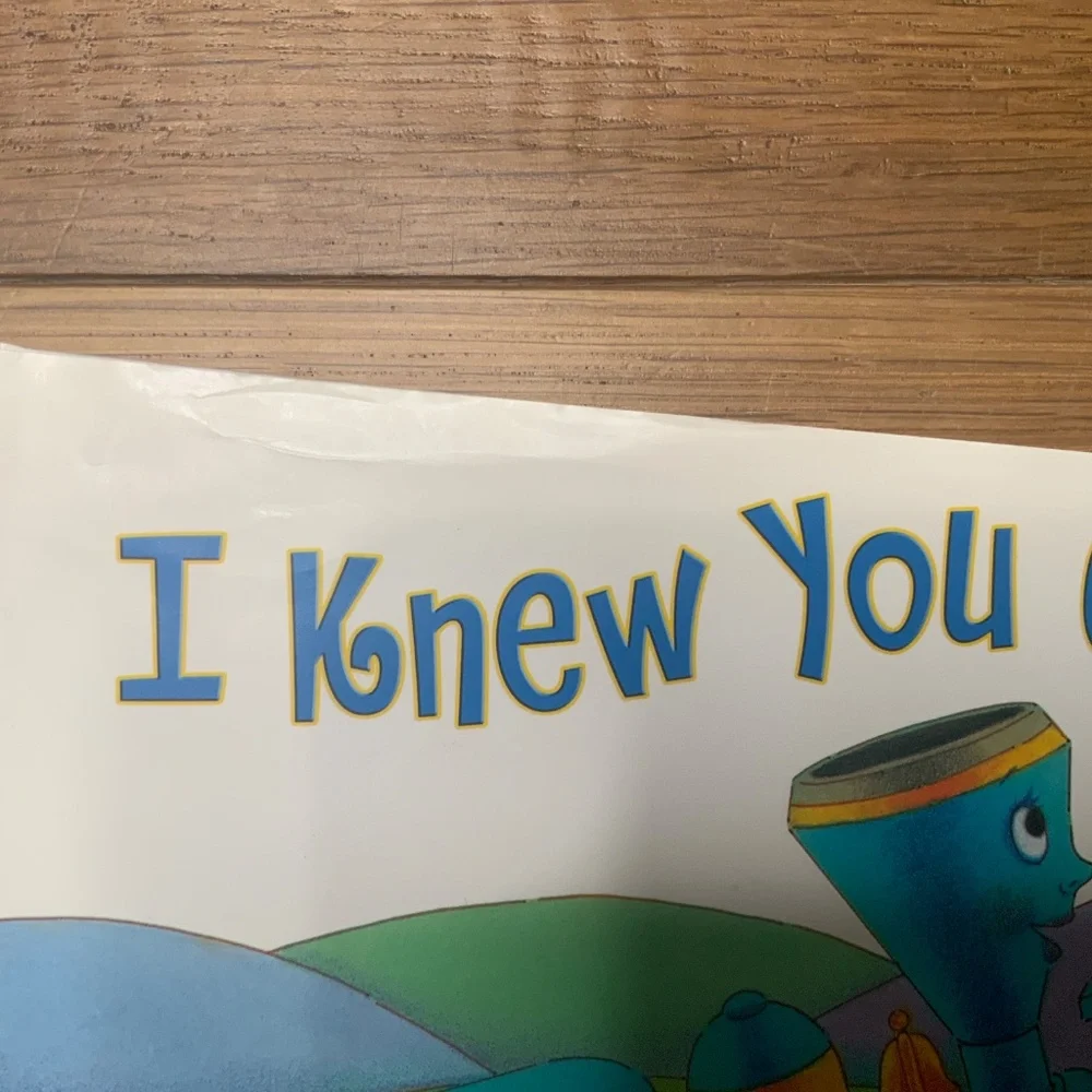 Hardcover Book — “I Knew You Could! A book for All the Stops in Your Life”